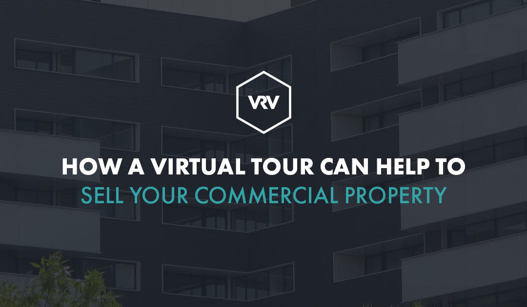 How a virtual tour can help to sell your commercial property