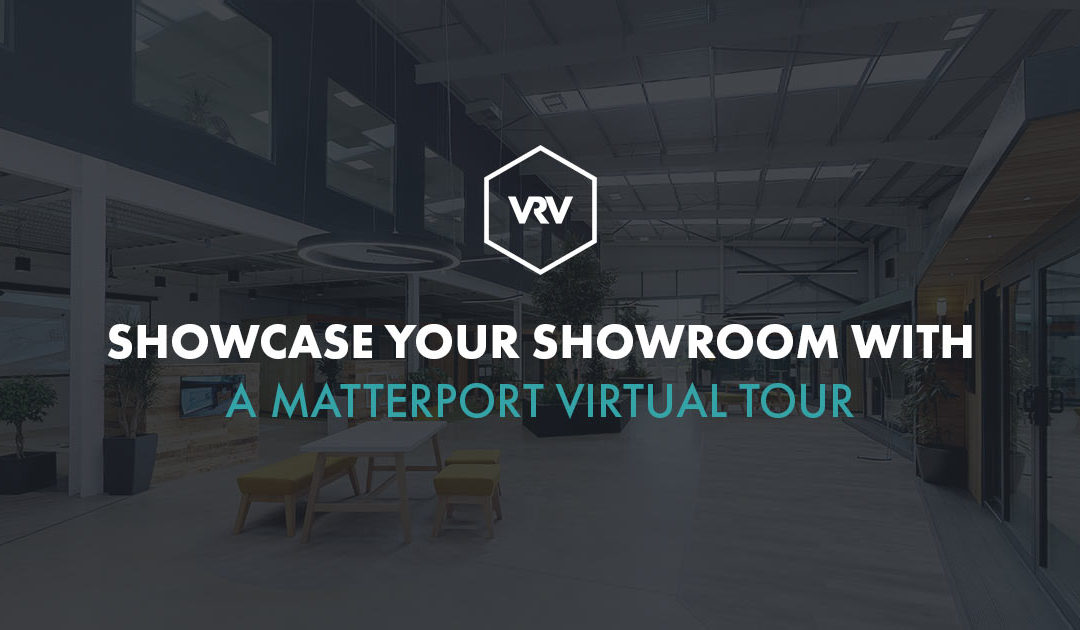 Showcase your showroom with a Matterport Virtual Tour