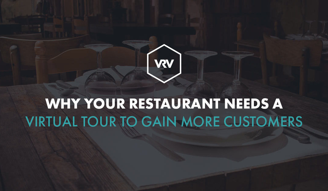 Why your restaurant needs a virtual tour to gain more customers